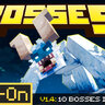 BOSSES+ Add-On 1.4 | by Shapescape