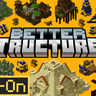 Better Structures Add-On
