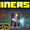 MINERS++ Add-On