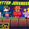 Better Jukeboxes Add-On