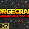FORGECRAFT WEAPONS TOOLS ADD-ON! [1.1]