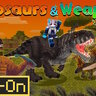 Dinosaurs Weapons Add-On