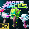 More Maces 2.5