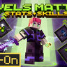 Levels Matter - Stats + Skills Add-On 1.0