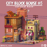 [SheraNom] City Block House #5