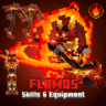 Flamos – Skills & Equipment [Updated]