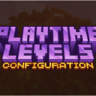 PLAYTIME LEVELS - Deluxe Menus Config