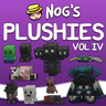 Nog's Plushies [Vol 4]
