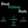 Rival Fishing Rods v1.5.0 /